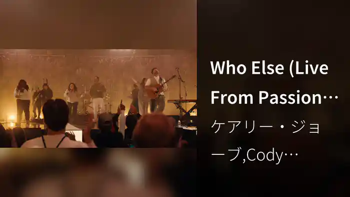 Who Else (Live From Passion 2025)