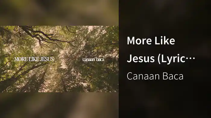 More Like Jesus (Lyric Video)