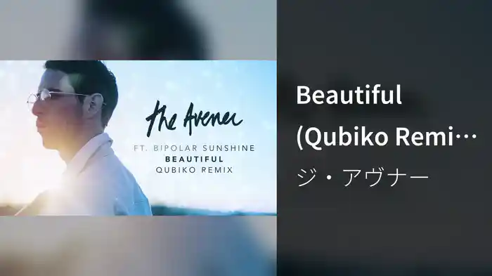 Beautiful (Qubiko Remix - Version Youtube)