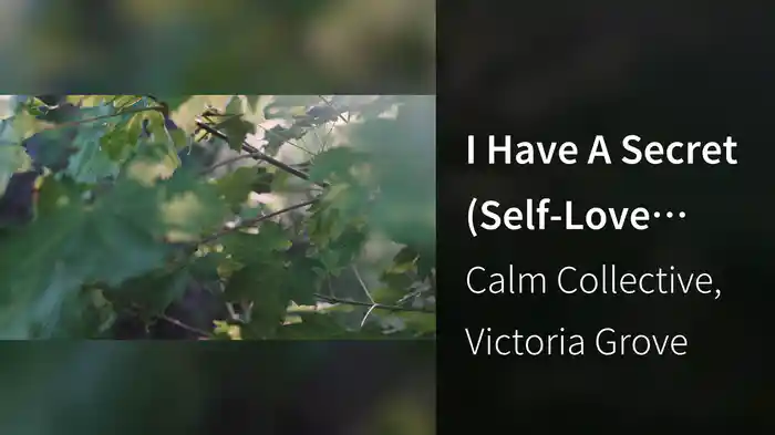 I Have A Secret (Self-Love Mantra)