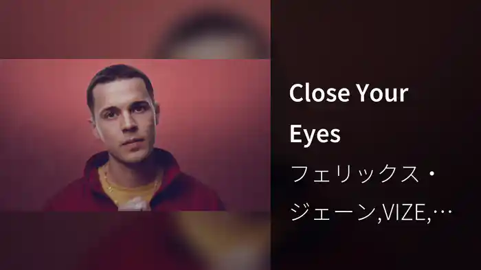 Close Your Eyes