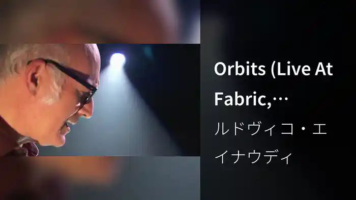 Orbits (Live At Fabric, London / 2013)