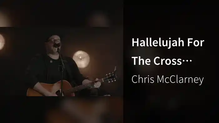 Hallelujah For The Cross (Live In Sacramento, CA/2017)
