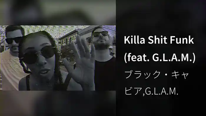 Killa Shit Funk (feat. G.L.A.M.)