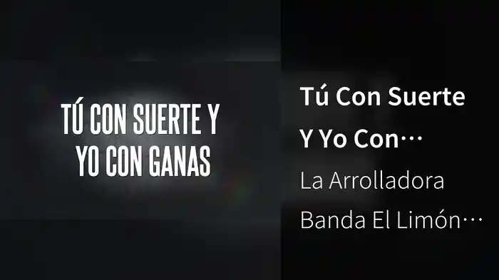 Tú Con Suerte Y Yo Con Ganas (Karaoke)