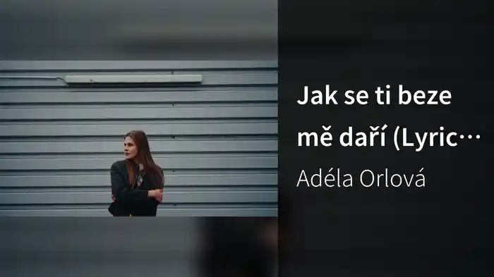 Jak se ti beze mě daří (Lyric Video)
