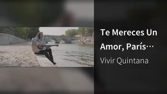 Te Mereces Un Amor, París 2023 (En Vivo Desde Paris 2023)