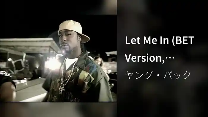 Let Me In (BET Version, Closed Captioned)