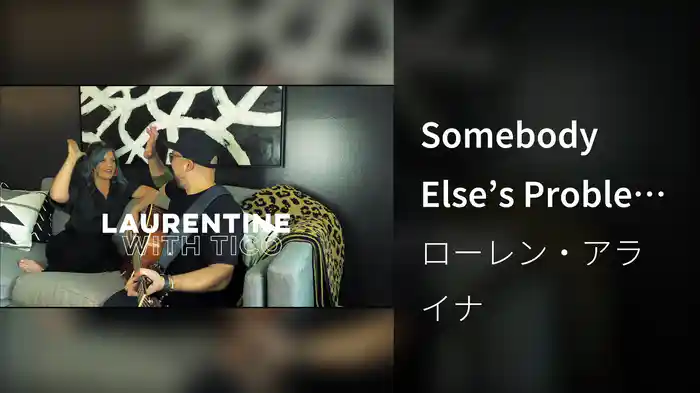 Somebody Else’s Problem (Laurentine Acoustic Performance)