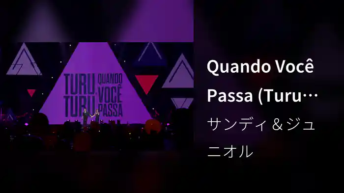 Quando Você Passa (Turu Turu) (Ao Vivo Em São Paulo / 2019)
