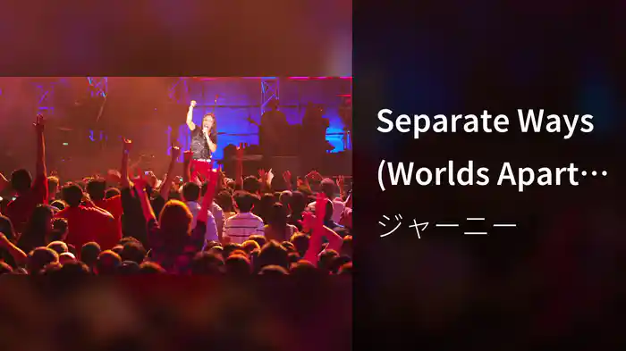 Separate Ways (Worlds Apart) (Live)
