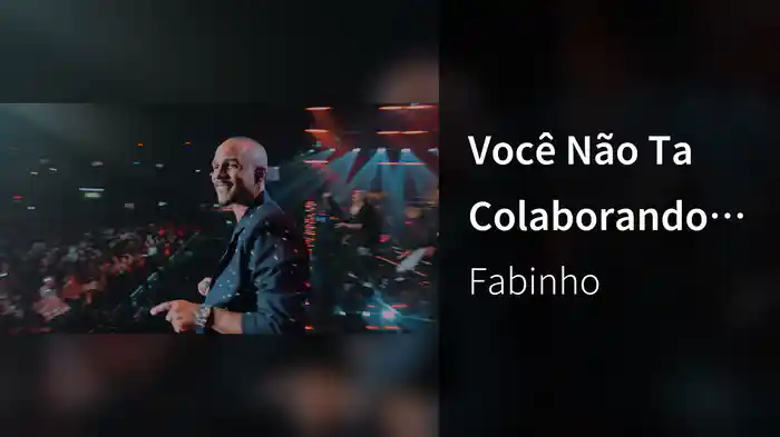 Você Não Ta Colaborando (Ao Vivo No Rio De Janeiro / 2026)