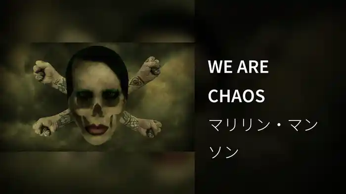 WE ARE CHAOS