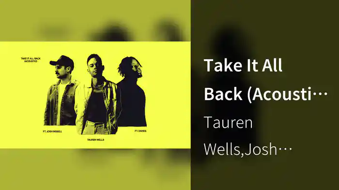 Take It All Back (Acoustic / Audio)