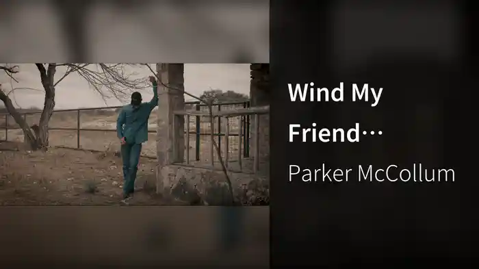 Wind My Friend (Performance)