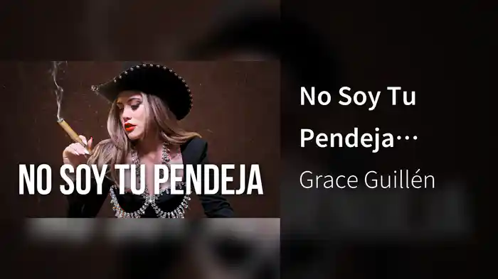 No Soy Tu Pendeja (LETRA)