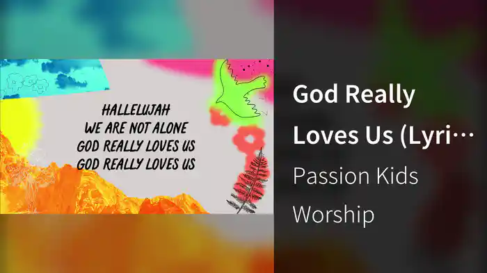 God Really Loves Us (Lyric Video)