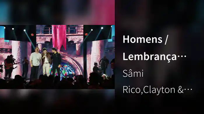 Homens / Lembrança (Ao Vivo Em São Paulo / 2025)