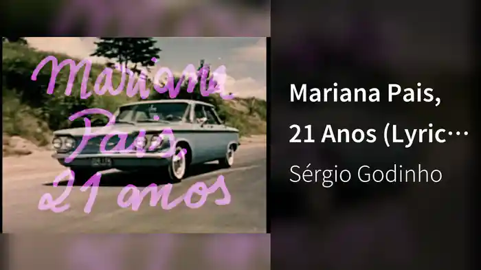 Mariana Pais, 21 Anos (Lyric Video)