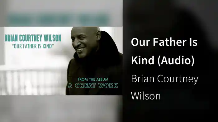Our Father Is Kind (Audio)