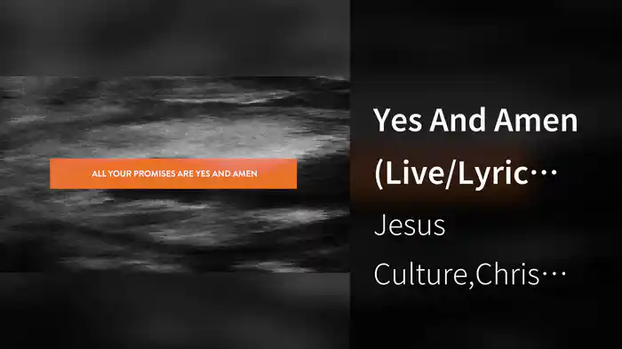 Yes And Amen (Live/Lyric Video)