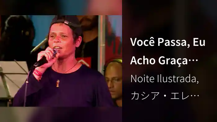 Você Passa, Eu Acho Graça (Ao Vivo No Rio De Janeiro / 1999)