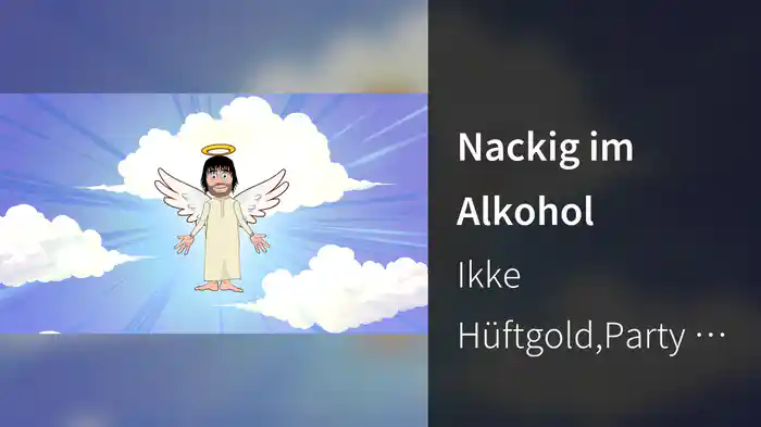 Nackig im Alkohol