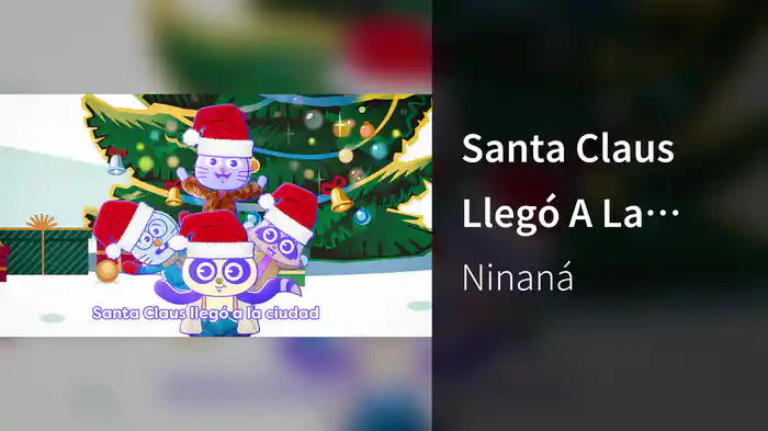 Santa Claus Llegó A La Ciudad (Canciones Infantiles Con Letra)