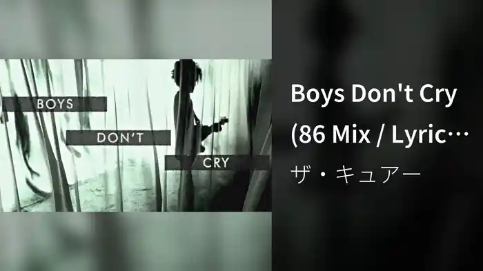 Boys Don't Cry (86 Mix / Lyric Video)