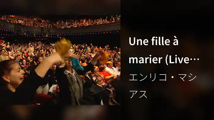 Une fille à marier (Live Olympia / 2003)