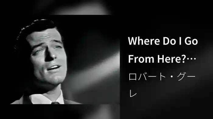 Where Do I Go From Here? (Live On The Ed Sullivan Show, June 17, 1962)