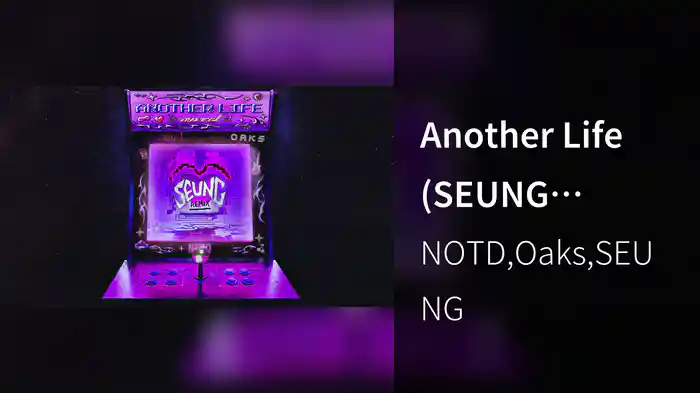 Another Life (SEUNG Remix)