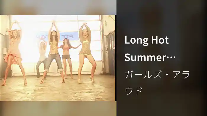 Long Hot Summer (Behind The Scenes)