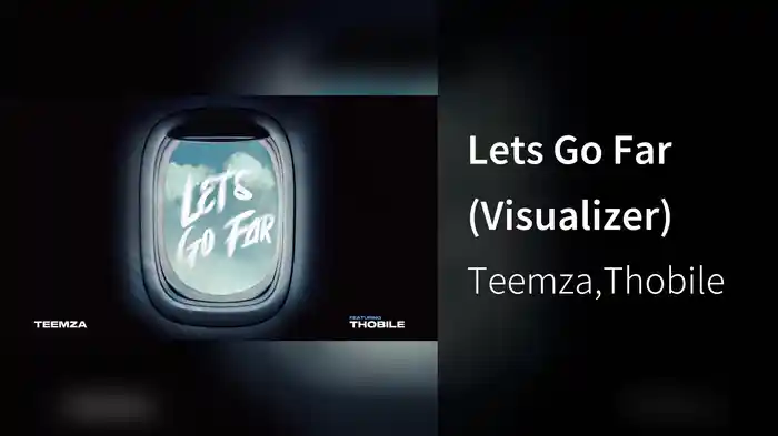 Lets Go Far (Visualizer)