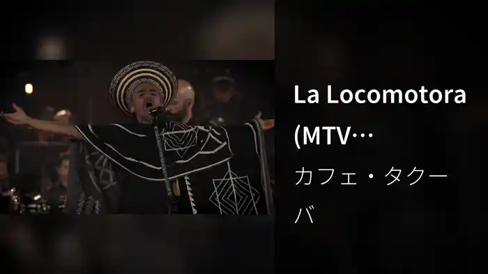 La Locomotora (MTV Unplugged)