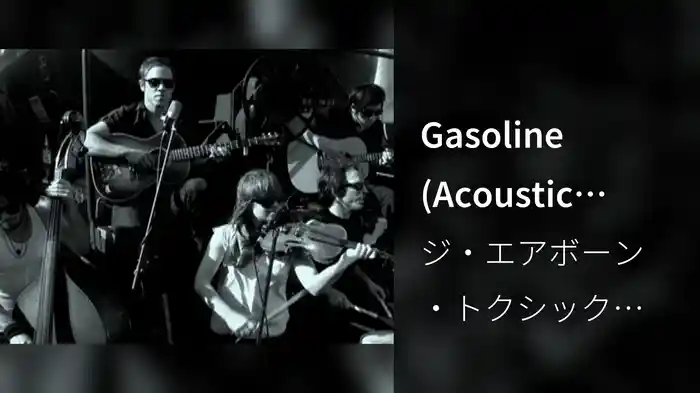 Gasoline (Acoustic Video)