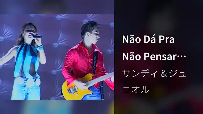 Não Dá Pra Não Pensar (Ao Vivo No Rio De Janeiro / 2002)