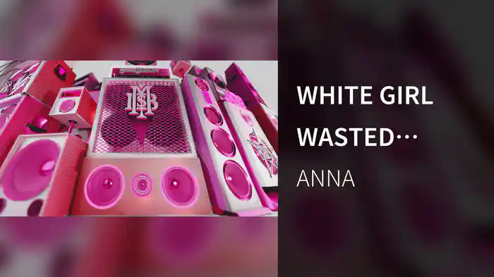 WHITE GIRL WASTED (Visual)