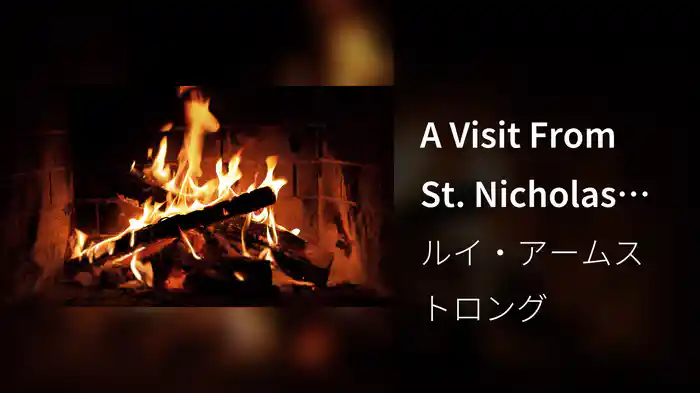 A Visit From St. Nicholas (&#x27;Twas The Night Before Christmas) (Louis&#x27; Official Yule Log)