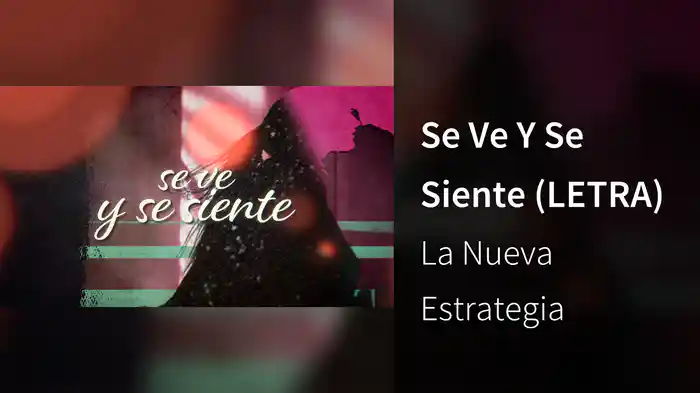 Se Ve Y Se Siente (LETRA)