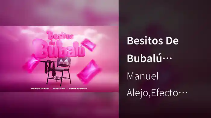 Besitos De Bubalú (LETRA)