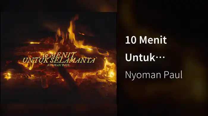 10 Menit Untuk Selamanya (Lyric Video)