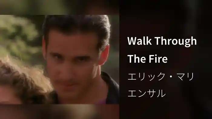 Walk Through The Fire