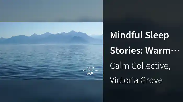 Mindful Sleep Stories: Warm Lake (Visualiser)