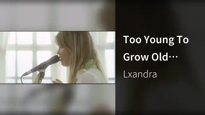 Too Young To Grow Old (Circle Session)