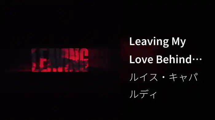 Leaving My Love Behind (Lyric Video)