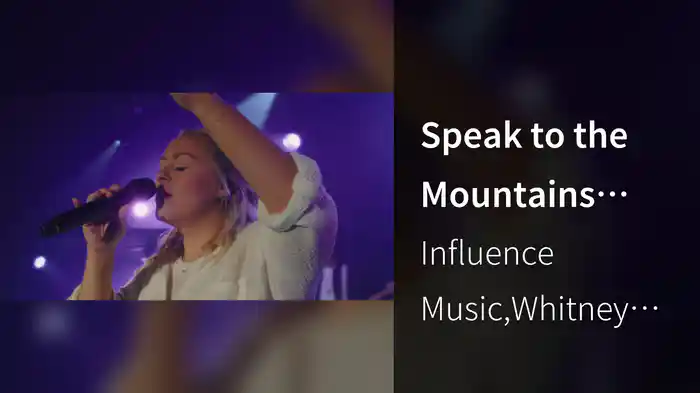 Speak to the Mountains (Live At Influence Church, Anaheim CA, 2024)