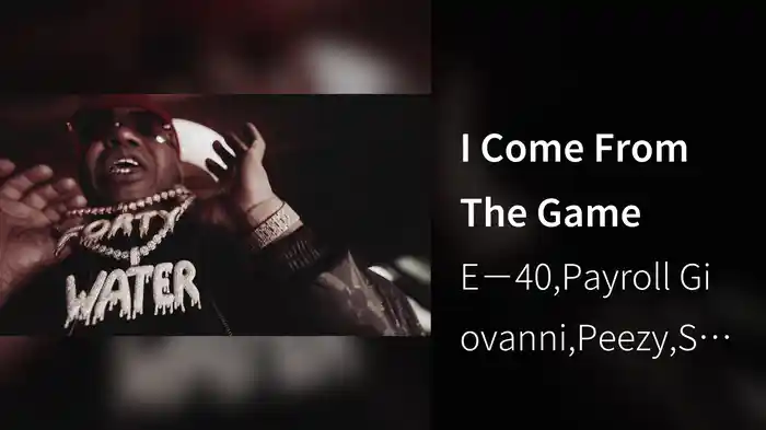 I Come From The Game