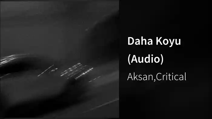 Daha Koyu (Audio)