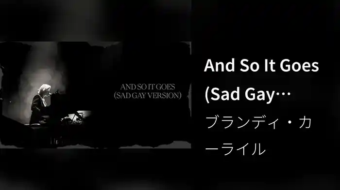 And So It Goes (Sad Gay Version/Lyric Video)